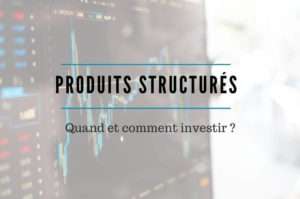 investir produits structurés
